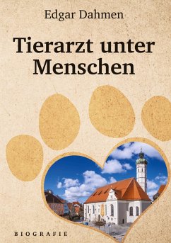 Tierarzt unter Menschen - Dahmen, Edgar