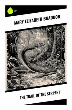 The Trail of the Serpent - Braddon, Mary Elizabeth