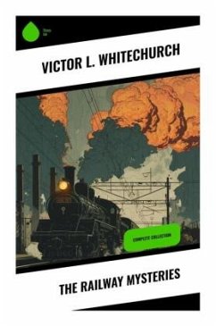 The Railway Mysteries - Whitechurch, Victor L.