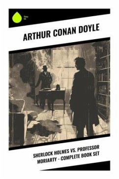 Sherlock Holmes vs. Professor Moriarty - Complete Book Set - Doyle, Arthur Conan