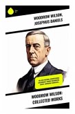 Woodrow Wilson: Collected Works