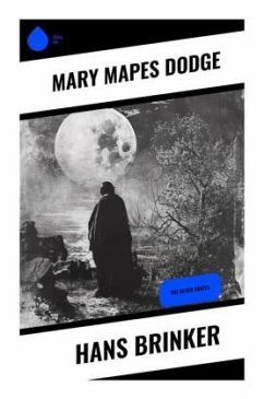 Hans Brinker - Dodge, Mary Mapes