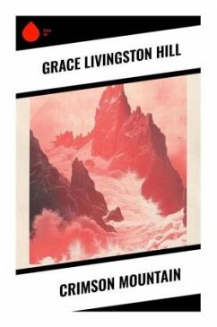 Crimson Mountain - Hill, Grace Livingston
