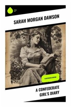 A Confederate Girl's Diary - Dawson, Sarah Morgan