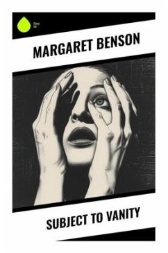 Subject to Vanity - Benson, Margaret