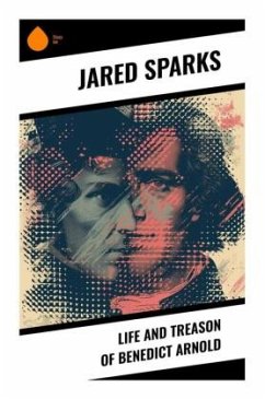 Life and Treason of Benedict Arnold - Sparks, Jared