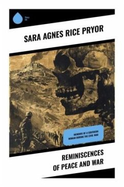 Reminiscences of Peace and War - Pryor, Sara Agnes Rice