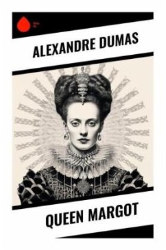 Queen Margot - Dumas, Alexandre