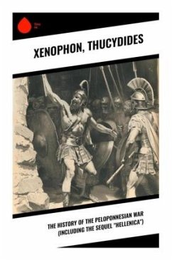 The History of the Peloponnesian War (Including the Sequel 