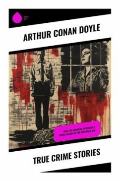 True Crime Stories - Doyle, Arthur Conan