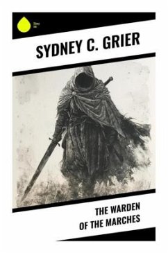 The Warden of the Marches - Grier, Sydney C.