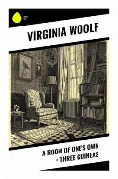 A Room of One's Own + Three Guineas - Woolf, Virginia