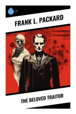 The Beloved Traitor - Packard, Frank L.
