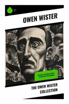 The Owen Wister Collection - Wister, Owen