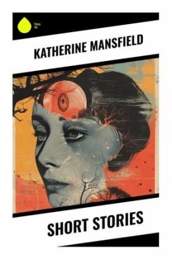 Short Stories - Mansfield, Katherine