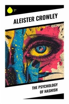 The Psychology of Hashish - Crowley, Aleister