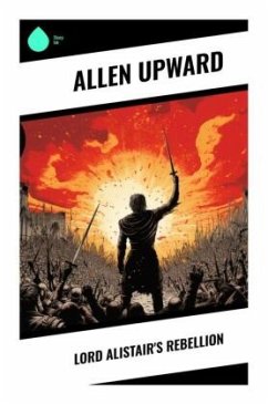 Lord Alistair's Rebellion - Upward, Allen