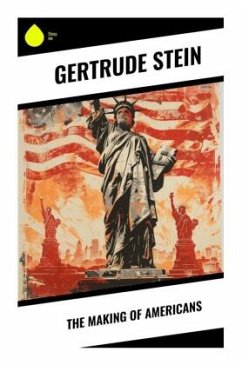 The Making of Americans - Stein, Gertrude