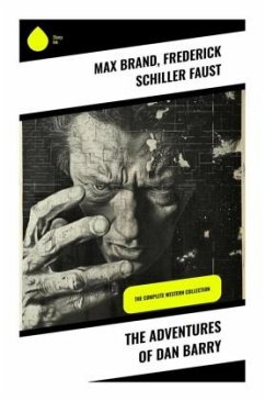 The Adventures of Dan Barry - Brand, Max;Faust, Frederick Schiller
