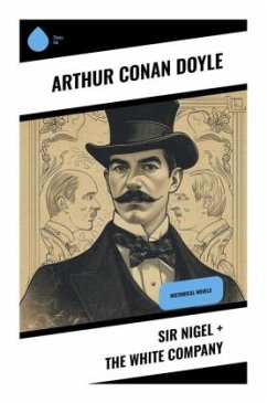 Sir Nigel + The White Company - Doyle, Arthur Conan