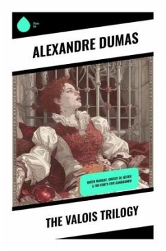 The Valois Trilogy - Dumas, Alexandre