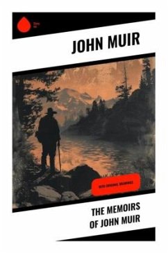 The Memoirs of John Muir - Muir, John