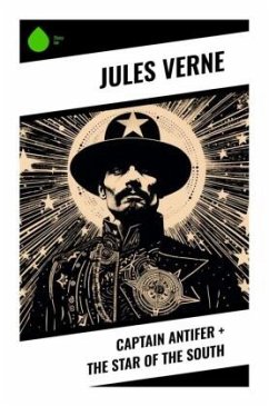 Captain Antifer + The Star of the South - Verne, Jules