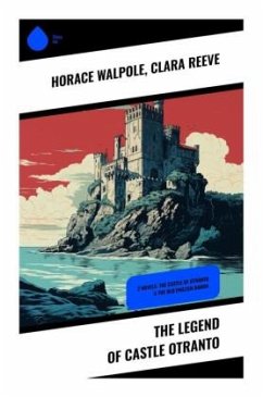 The Legend of Castle Otranto - Walpole, Horace;Reeve, Clara
