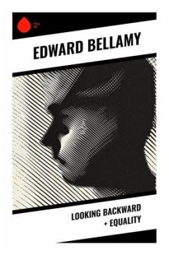 Looking Backward + Equality - Bellamy, Edward