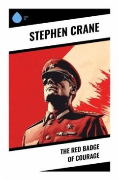 The Red Badge of Courage - Crane, Stephen