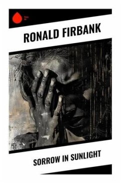 Sorrow in Sunlight - Firbank, Ronald