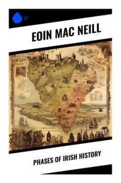 Phases of Irish History - Mac Neill, Eoin