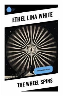 The Wheel Spins - White, Ethel Lina