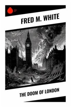 The Doom of London - White, Fred M.