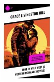 Love in Wild West (3 Western Romance Novels)
