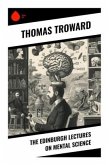 The Edinburgh Lectures on Mental Science