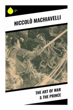 The Art of War & The Prince - Machiavelli, Niccolò