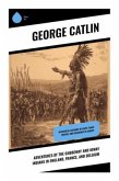 Adventures of the Ojibbeway and Ioway Indians in England, France, and Belgium