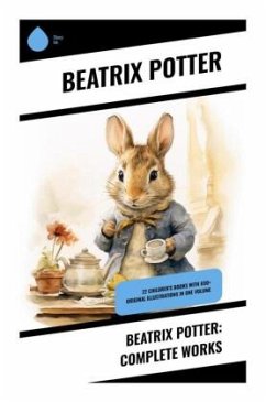 Beatrix Potter: Complete Works - Potter, Beatrix