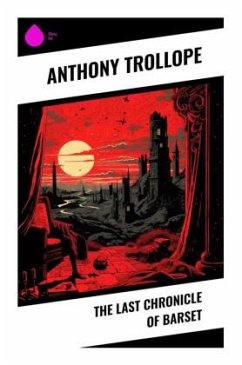 The Last Chronicle of Barset - Trollope, Anthony