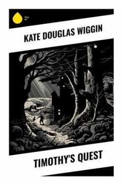Timothy's Quest - Wiggin, Kate Douglas