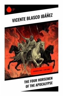 The Four Horsemen of the Apocalypse - Blasco Ibáñez, Vicente