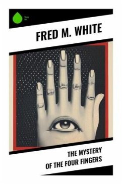 The Mystery of the Four Fingers - White, Fred M.