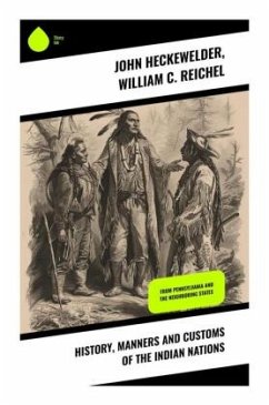 History, Manners and Customs of the Indian Nations - Heckewelder, John;Reichel, William C.