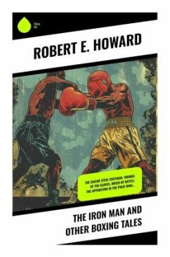 The Iron Man and Other Boxing Tales - Howard, Robert E.