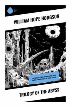 Trilogy of the Abyss - Hodgson, William Hope