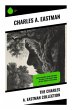 The Charles A. Eastman Collection - Bild 1
