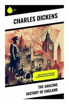 The Amazing History of England - Dickens, Charles