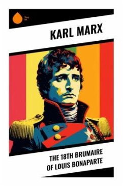 The 18th Brumaire of Louis Bonaparte - Marx, Karl