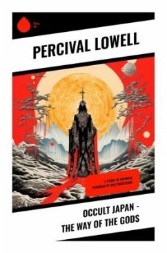 Occult Japan - The Way of the Gods - Lowell, Percival